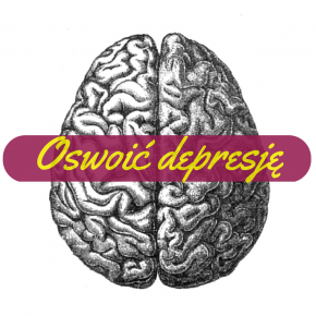 Oswoić depresję Oswoić depresję